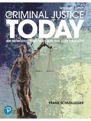 Preview image for Criminal Justice Today An Introductory Text for the 21st Century 17th Edition By Frank Schmalleger ISBN: 9780137910472