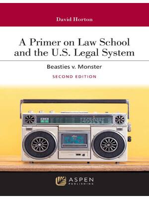 Preview of A Primer on Law School and the U.S. Legal Systems 2nd Edition By David Horton