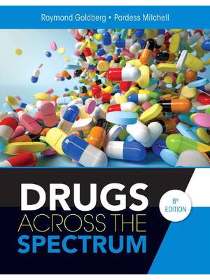 Preview of Drugs Across the Spectrum 8th Edition By Raymond Goldberg, Pardess Mitchell