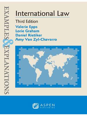 Preview of Examples & Explanations for International Law 3rd Edition By Valerie Epps, Lorie Graham, D