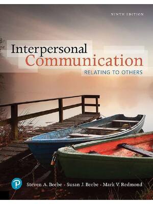 Preview of Interpersonal Communication Relating to Others 9th Edition By Steven Beebe, Susan Beebe, M