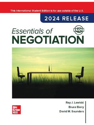 Preview of ISE Essentials of Negotiation 2024 Release By Roy Lewicki, Bruce Barry, David Saunders