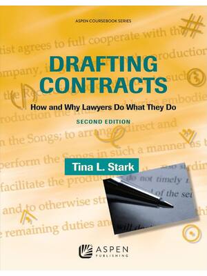 Preview of Drafting Contractsv How & Why Lawyers Do What They Do 2nd Edition By Tina Stark ISBN: 9780