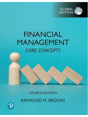 Preview of Financial Management Core Concepts 4th Global Edition By Raymond Brooks ISBN-13: 978129243