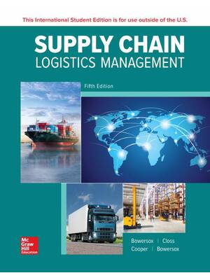 Preview of ISE Supply Chain Logistics Management 5th Edition By Donald Bowersox, David Closs, Bixby C