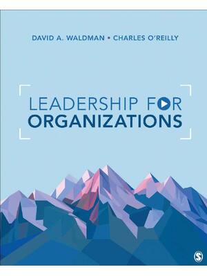 Preview of Leadership for Organizations 1st Interactive Edition By David Waldman, Charles O'Reilly