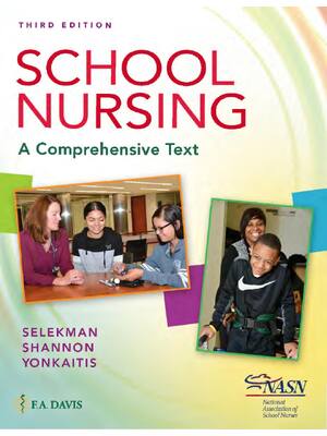 Preview of School Nursing 3rd Edition By Janice Selekman, Robin Adair Shannon, Catherine Yonkaitis