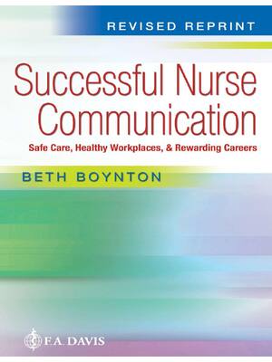 Preview of Successful Nurse Communication Safe Care Healthy Workplaces & Rewarding Careers 1st Editio