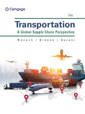 Preview of Transportation A Global Supply Chain Perspective 10th Edition By Robert Novack, Brian Gibs