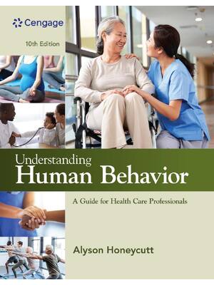 Preview of Understanding Human Behavior A Guide for Health Care Professionals 10th Edition By Alyson