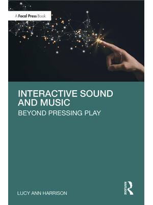 Preview of Interactive Sound and Music 1st Edition By Lucy Ann Harrison