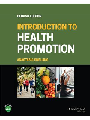 Preview of Introduction to Health Promotion 2nd Edition By Anastasia M. Snelling