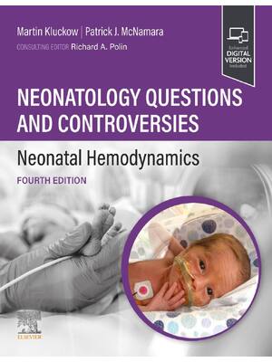 Preview of Neonatology Questions and Controversies Neonatal Hemodynamics 4th Edition By Martin Klucko