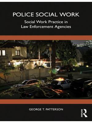Preview of Police Social Work Social Work Practice in Law Enforcement Agencies 1st Edition By George