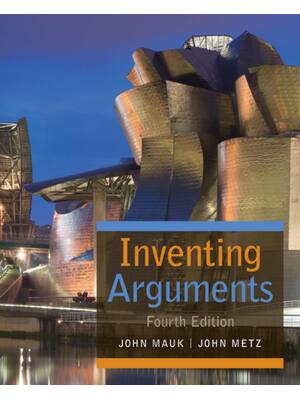 Preview of Inventing Arguments, Brief 4th Edition By John Mauk, Jhon Metz