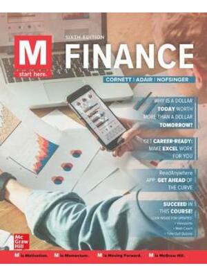 Preview of M Finance 6th Edition By Marcia Millon Cornett, Troy Alton Adair, Jr., John Nofsinger