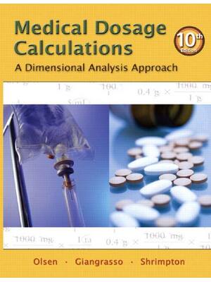 Preview of Medical Dosage Calculations A Dimensional Analysis Approach 10th Edition By June L. Olsen,