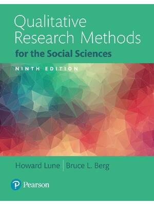 Preview of Qualitative Research Methods for the Social Sciences 9th Edition By Howard Lune, Bruce Ber