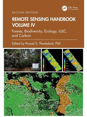 Preview of Remote Sensing Handbook Forests Biodiversity Ecology LULC and Carbon 4 Volume 2nd Edition