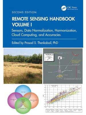 Preview of Remote Sensing Handbook Sensors Data Normalization Harmonization Cloud Computing and Accur