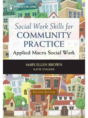 Preview of Social Work Skills for Community Practice Applied Macro Social Work 2nd Edition By Mary-El