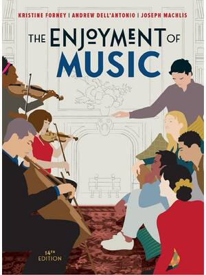 Preview of The Enjoyment of Music 14th Edition By Kristine Forney, Andrew Dell'antonio, Joseph Machli