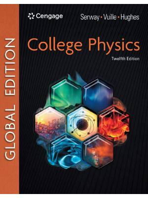 Preview of College Physics Global Edition 12th Edition By Raymond Serway, John Hughes, Chris Vuille