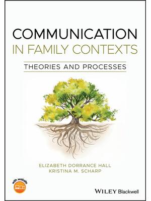 Preview of Communication in Family Contexts Theories and Processes 1st Edition By Elizabeth Dorrance