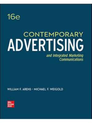 Preview of Contemporary Advertising 16th Edition By William F Arens, Michael F. Weigold