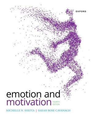 Preview of Emotion and Motivation 4th Edition By Michelle Lani Shiota, Sarah Rose Cavanagh