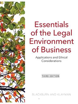 Preview of Essentials of the Legal Environment of Business Applications and Ethical Considerations 3r