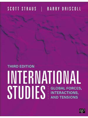 Preview of International Studies Global Forces Interactions and Tensions 3rd Edition By Scott Straus,