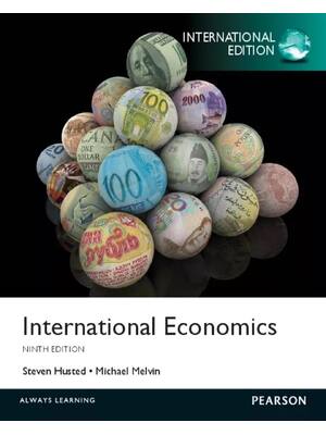 Preview of International Economics 9th International Edition By Steven Husted, Michael Melvin ISBN: 9