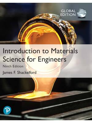 Preview of Introduction to Materials Science for Engineers Global Edition 9th Edition By James Shacke