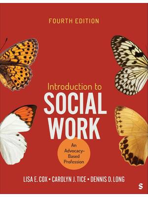 Preview of Introduction to Social Work An Advocacy-Based Profession 4th Edition By Lisa E. Cox, Carol