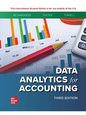 Preview of ISE Data Analytics for Accounting 3rd Edition By Vernon Richardson Professor, Katie Terrel