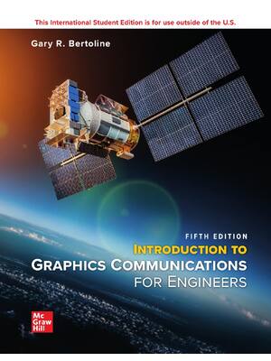 Preview of ISE Introduction to Graphics Communications for Engineers 5th Edition By Gary Robert Berto