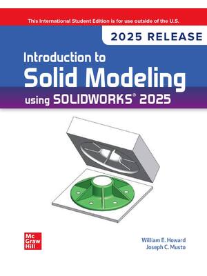Preview of ISE Introduction to Solid Modeling Using SolidWorks 2025 Release By William Howard, Joseph