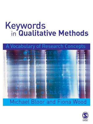 Preview of Keywords in Qualitative Methods A Vocabulary of Research Concepts 1st Edition By Michael B