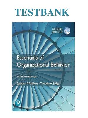 Preview image for Test Bank For Essentials of Organizational Behaviour, Global Edition 15th Edition By Stephen P. Robbins, Timothy A. Judge ISBN 1292406666