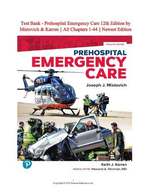 Preview image for TEST BANK FOR Prehospital Emergency Care, 12th Edition by Joseph J. Mistovich Keith J Karren Brent Q. Hafen Chapter 1-44