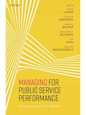 Preview of Managing for Public Service Performance 1st Edition By Peter Leisink, Lotte Andersen, Gene