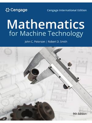 Preview of Mathematics for Machine Technology International Edition 9th Edition By John Peterson, Rob