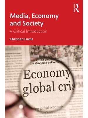 Preview of Media Economy and Society A Critical Introduction 1st Edition By Christian Fuchs