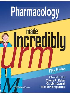 Preview of Pharmacology Made Incredibly Easy 5th Edition By Cherie Rebar, Nicole Heimgartner, Carolyn