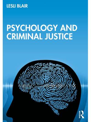 Preview of Psychology and Criminal Justice 1st Edition By Lesli Blair