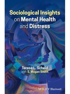 Preview of Sociological Insights on Mental Health and Distress 1st Edition By Teresa Scheid, Megan Sm