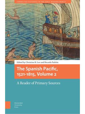 Preview of The Spanish Pacific 1521-1815 2 Volume 1st Edition By Christina Lee, Ricardo Padrón