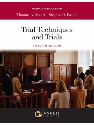 Preview of Trial Techniques and Trials With Online Files Study Center 12th Edition By Thomas Mauet, S