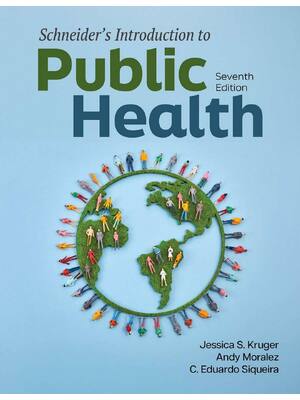 Preview of Schneider’s Introduction to Public Health 7th Edition By Jessica Kruger, Andy Moralez, Edu